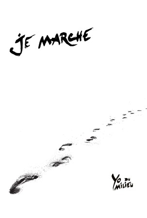 Je marche- Yo du Milieu